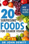 20 Surprising Foods for Clearer Vision P 232 p. 15