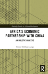 Africa’s Economic Partnership with China(Routledge Studies in African Development) H 328 p. 22