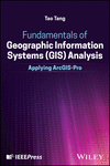 Fundamentals of Geographic Information Systems (GI S) Analysis: Applying ArcGIS–Pro H 25
