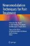 Neuromodulation Techniques for Pain Treatment:A Step-by-Step Guide to Interventional Procedures and Managing Complications '22