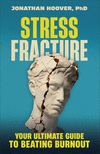 Stress Fracture – Your Ultimate Guide to Beating Burnout P 192 p. 24
