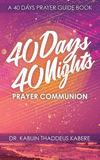 40 Days 40 Nights Prayer Communion: A 40 Days Prayer Guide Book P 134 p. 18