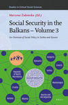 Social Security in the Balkans - Volume 3 (Studies in Critical Social Sciences, Vol. 210)