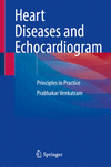 Heart Diseases and Echocardiogram:Principles in Practice, 2024 ed. '24