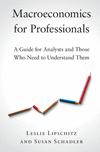Macroeconomics for Professionals:A Guide for Analysts and Those Who Need to Understand Them '19