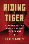 Riding the Tiger: Vladimir Putin's Russia and the Uses of War P 200 p. 24