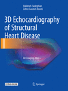3D Echocardiography of Structural Heart Disease:An Imaging Atlas '18