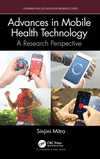 Advances in Mobile Health Technology:A Research Perspective (Chapman & Hall/CRC Studies in Informatics) '22
