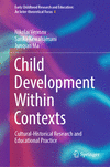 Child Development Within Contexts 2024th ed.(Early Childhood Research and Education: An Inter-theoretical Focus Vol.6) H 24