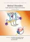 Retinal Disorders:Genetic Approaches to Diagnosis and Treatment, 2nd ed. (Perspectives Cshl) '23