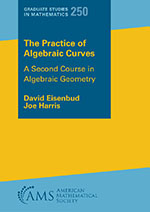 The Practice of Algebraic Curves: A Second Course in Algebraic Geometry H 413 p. 24