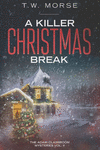 A Killer Christmas Break: The Adair Classroom Mysteries Vol. II(Adair Classroom Mysteries 2) P 260 p.