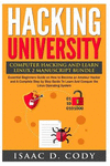 Hacking University: Computer Hacking and Learn Linux 2 Manuscript Bundle: Essential Beginners Guide on How to Become an Amateur