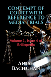 Contempt of Court with Reference to Media Trials: Volume 1, Issue 4 of Brillopedia P 24 p. 21
