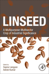 Linseed:A Multipurpose-Multisector Crop of Industrial Significance '24