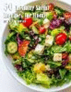 50 Healthy Salad Recipes for Home P 86 p. 24