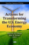 Actions for Transforming the U.S. Energy Economy H 143 p. 12