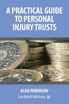 A Practical Guide to Personal Injury Trusts paper 168 p. 16