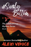 #SandyBottom, A Romantic Drama: The San Francisco Mystery Series, Book 6 P 476 p. 19