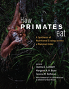 How Primates Eat:A Synthesis of Nutritional Ecology across a Mammal Order '24