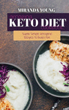 Amazing Keto Diet Cookbook: Super Simple Ketogenic Recipes To Burn Fat H 94 p. 21