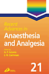 (Recent Advances in Anaesthesia and Analgesia.　Vol. 21)　paper　272 p., 10 illus.