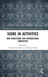 Signs in Activities: New Directions for Integrational Linguistics(Routledge Advances in Communication and Linguistic Theory) H 2