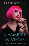 A Vampire in Vegas(Planes 1) P 438 p.