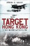 Target Hong Kong:A True Story of U.S. Navy Pilots at War '24