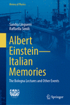 Albert Einstein-Italian Memories:The Bologna Lectures and Other Events (History of Physics) '24