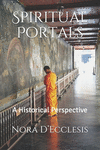 Spiritual Portals: A Historical Perspective P 140 p.