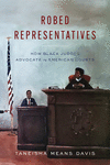 Robed Representatives – How Black Judges Advocate in American Courts H 320 p. 24