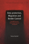 Data Protection, Migration and Border Control (Hart Studies in European Criminal Law)
