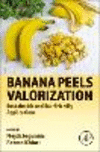 Banana Peels Valorization:Sustainable and Eco-friendly Applications '24