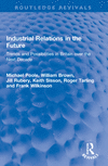 Industrial Relations in the Future:Trends and Possibilities in Britain Over the Next Decade (Routledge Revivals) '24