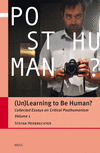 (Un)Learning to Be Human?: Collected Essays on Critical Posthumanism, Volume 1(Critical Posthumanisms 6) H 255 p.