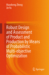 Robust Design and Assessment of Product and Production by Means of Probabilistic Multi-objective Optimization '24