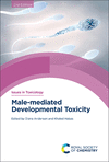 Male-mediated Developmental Toxicity, 2nd ed. '24