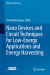 Nano Devices and Circuit Techniques for Low-Energy Applications and Energy Harvesting 1st ed. 2016(KAIST Research Series) H VI,