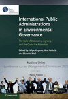 International Public Administrations in Environmental Governance:The Role of Autonomy, Agency, and the Quest for Attention '24