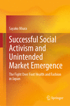 Successful Social Activism and Unintended Market Emergence 1st ed. 2024 H 24