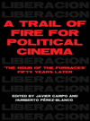 A Trail of Fire for Political Cinema – 
