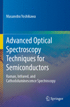 Advanced Optical Spectroscopy Techniques for Semiconductors:Raman, Infrared, and Cathodoluminescence Spectroscopy '24