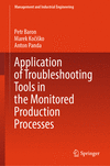 Application of Troubleshooting Tools in the Monitored Production Processes 1st ed. 2024(Management and Industrial Engineering) H