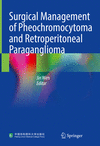 Surgical Management of Pheochromocytoma and Retroperitoneal Paraganglioma '23