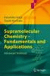 Supramolecular Chemistry - Fundamentals and Applications 2006th ed. P 218 p. 06