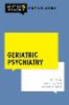 Geriatric Psychiatry (What Do I Do Now Psychiatry) '22