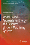 Model Based Approach for Energy and Resource Efficient Machining Systems '23