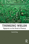 Thinking Welsh:Signposts on the Road to Fluency '23