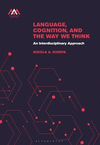 Language, Cognition and the Way We Think:An Interdisciplinary Approach (Mind, Meaning and Metaphysics) '24